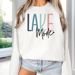 Lake Mode Sweatshirt, Wake and Lake Sweatshirt, Lake Vibes Sweatshirt, Lake Camping Sweatshirt, Lake Life Sweatshirt, Lake Vacay Sweatshirt