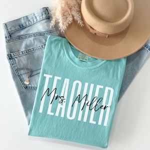 Custom Teacher Shirt, Comfort Colors Teacher Tee, Personalized Teacher Gift, Teacher Appreciation, Back to School, New Teacher Gift, Teacher