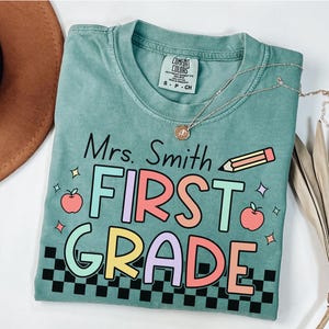 Custom First Grade Teacher Shirt, Comfort Colors 1st Grade Teacher Tee, Personalized Teacher, Team Teacher Back to School, New Teacher Gift