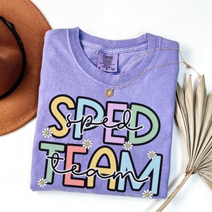 Comfort Colors SPED Team Shirt, Special Education Teacher, Back To School Tees, Trendy Floral SPED TShirt, Special ED Gift, New Teacher Gift