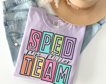 Comfort Colors® SPED Teacher Shirt, Customer Special Education Team Tee, Personalized Special Ed Gift, Autism Teacher Gift, Back to School