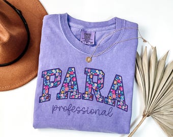 Floral Paraprofessional Shirt, Comfort Colors® Para Tees, Teacher Aide Tshirt, Para Pro Gift, Back to School Para Team, Teacher Appreciation