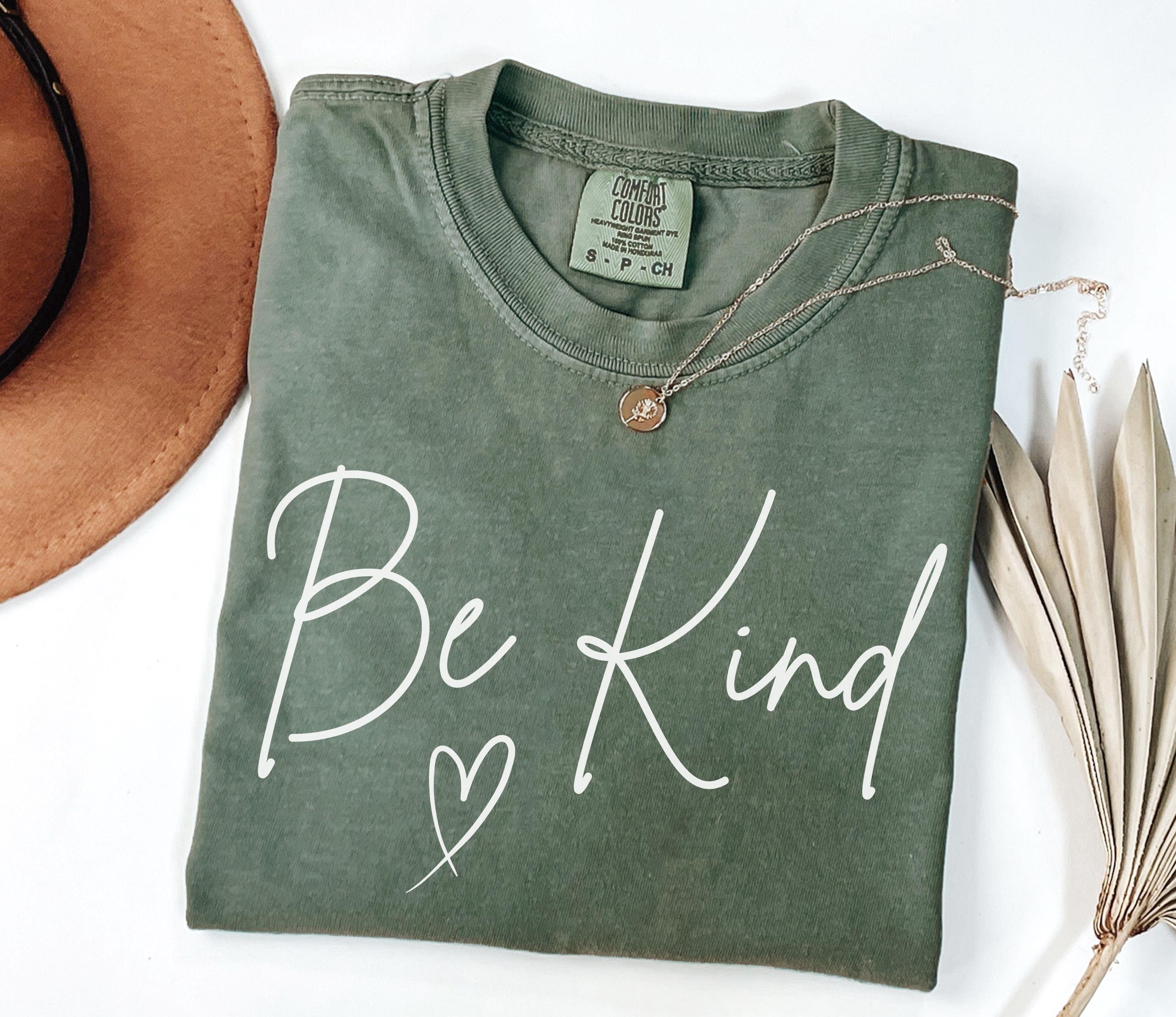 Comfort Colors Be Kind Shirt, Kindness Tee, Postive Inspirational Gift, Mental Health Tshirt, Women's Motivational Shirt, Choose Kindness