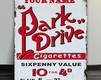 Personalised Park  Drive vintage cigarette Packet retro  metal wall garage sign RS435