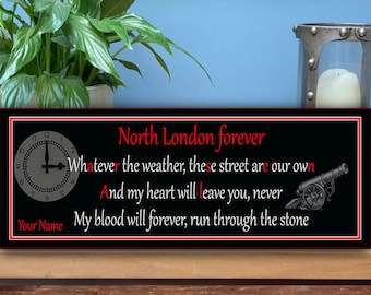 Personalised  Arsenal North London Forever  Song Quote Highbury Add your Name Wooden wall plaque ANL01