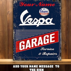 personalised Vespa Scooter mod Garage workshop metal sign RS328