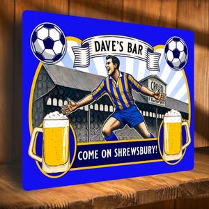 Letrero de bar de fútbol de Shrewsbury personalizado, placa de metal para cerveza, pub, cueva de hombre, cobertizo, estadio de fútbol, regalo de cumpleaños para papá, añadir nombre SBS78