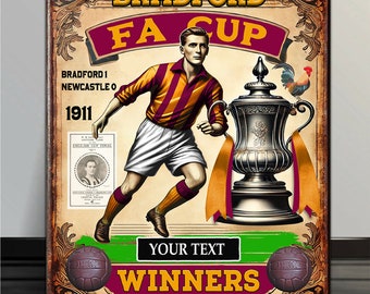 PERSONALISED Bradford City  FA cup winners  Football Fans Nostalgia Vintage Bar Man Cave  Retro Large Metal Sign NFA8