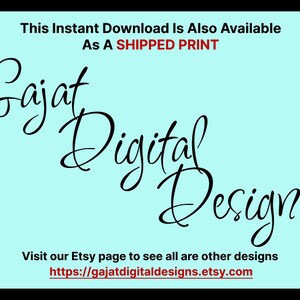 May include: A light blue background with black text that reads "This Instant Download Is Also Available As A SHIPPED PRINT" and "Gajat Digital Designs". Below the text is a link to the Etsy shop: https://gajatdigitaldesigns.etsy.com