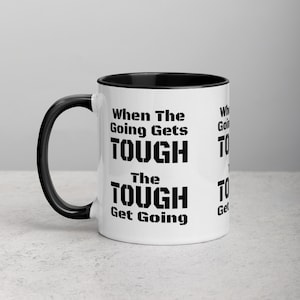 Ceramic Coffee Tea Mug, Motivational Saying, Inspirational Quote, Hot or Cold Beverage holder