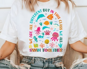 We Are Different But In This Class We All Swim Together PNG| Teacher Png| Ocean Animal Outfit| Underwater Sea Turtle Apparel| Preschool Png