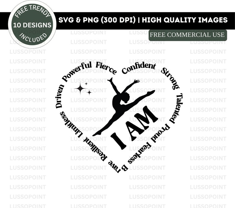 May include: A black silhouette of a gymnast in a heart-shaped design with the words "I AM". The design is surrounded by words such as "Powerful", "Confident", and "Fearless". The image also includes text that says "SVG & PNG (300 DPI) | HIGH QUALITY IMAGES".
