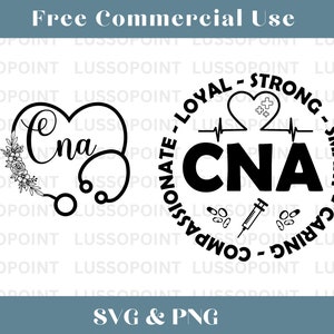 May include: Black and white graphic design featuring a stethoscope and heart with the text "CNA" inside a heart. The text "CNA" is also featured in a circle with the words "Loyal, Strong, Smart, Caring, Compassionate" around it.