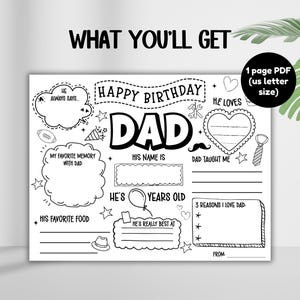 May include: Black and white printable birthday questionnaire for Dad. The design includes fill-in-the-blank sections for memories, favorite things, and reasons for love. The text "Happy Birthday Dad" is at the top.