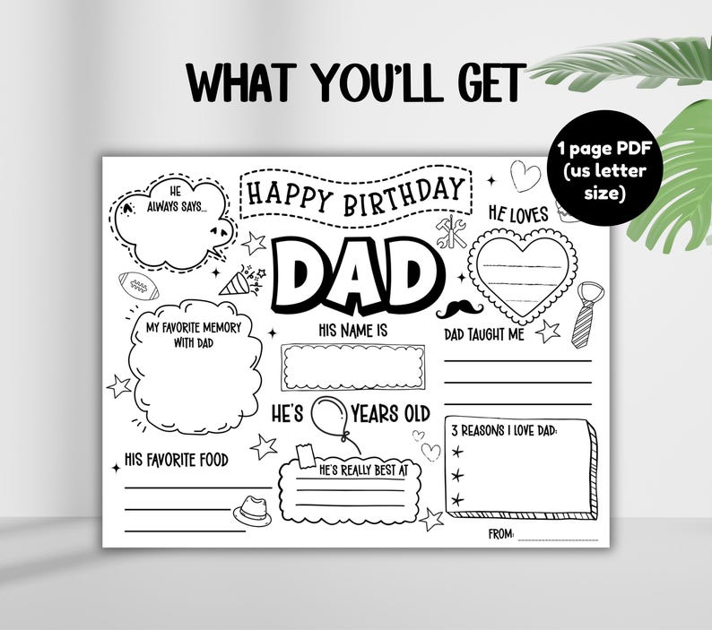 May include: Black and white printable birthday questionnaire for Dad. The design includes fill-in-the-blank sections for memories, favorite things, and reasons for love. The text "Happy Birthday Dad" is at the top.