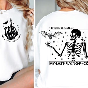 There It Goes My Last Flying SVG| There It Goes My Last Flying F*ck PNG| Funny Halloween Skeleton Png| Skeleton Png| Mockup Included