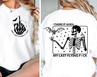 There It Goes My Last Flying SVG| There It Goes My Last Flying F*ck PNG| Funny Halloween Skeleton Png| Skeleton Png| Mockup Included