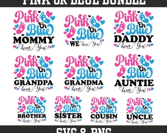 May include: A set of nine gender neutral SVG and PNG files featuring the text "Pink or Blue" with different family member titles, such as "Mommy", "Daddy", "Grandpa", "Grandma", "Auntie", "Brother", "Sister", "Cousin", and "Uncle".