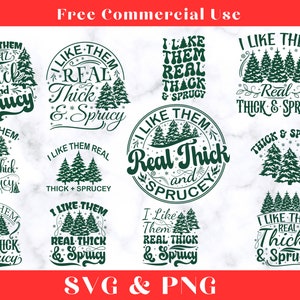 I Like Them Real Thick And Sprucy SVG Bundle| I Like Them Real Thick And Sprucey PNG| Real Thick And Sprucy| Funny Christmas svg| Christmas