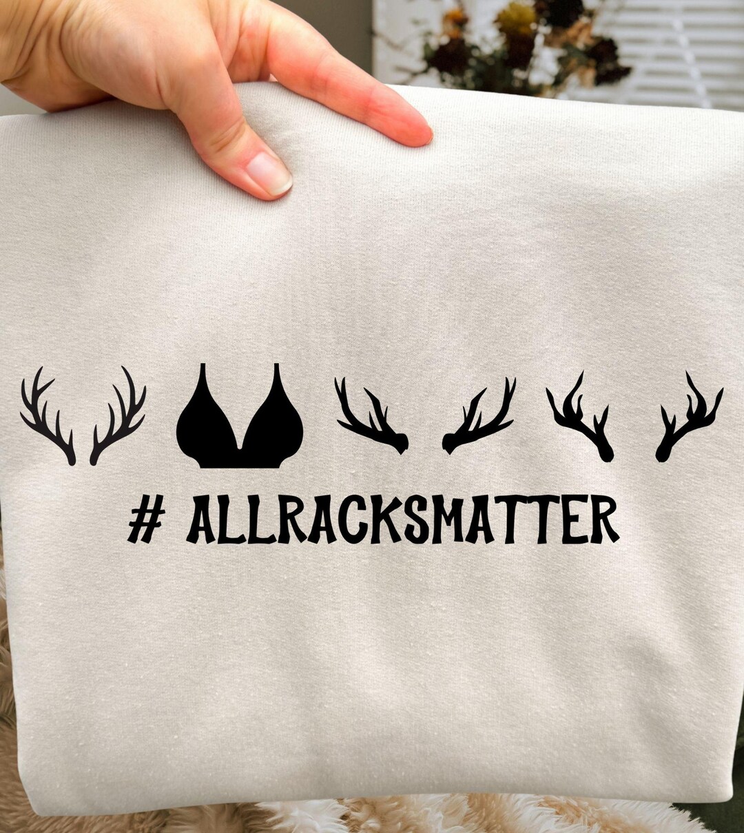 All Racks Matter Png, Boobie Png, Funny Deer Hunting Shirt Sublimation ...