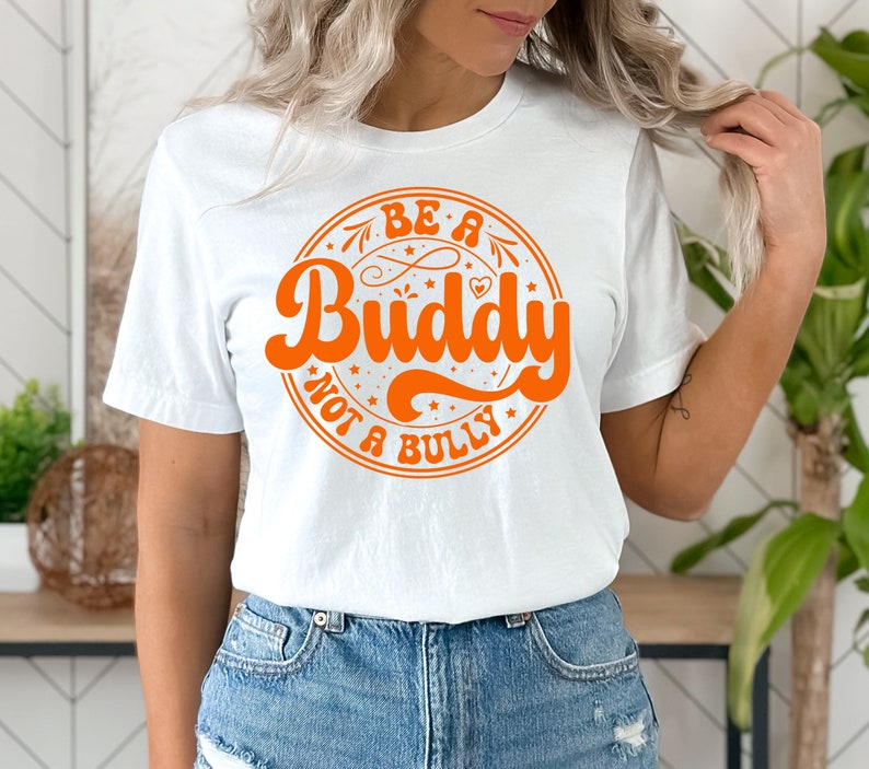 Be A Buddy Not A Bully SVG| Unity Day PNG| Unity Day Svg| Stop Bullying ...