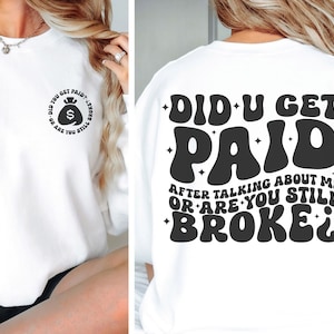 Heb je betaald gekregen nadat je over mij had gesproken of ben je nog steeds blut SVG PNG| Grappige SVG| Volwassen humor Svg| Vrouwenshirt Svg| Brutaal SVG| Snoezig mama