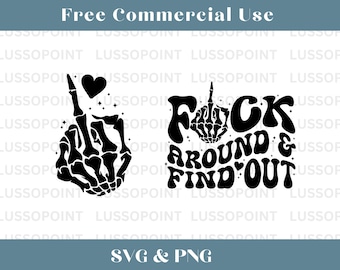 Fck Around And Find Out SVG| Fck Around And Find Out PNG| Sarcastic Funny Svg| Wine Glass Png| Funny SVG| Mockup Included