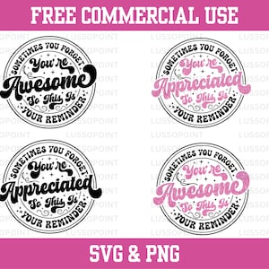 Lot SVG motivant | Parfois, vous oubliez que vous êtes apprécié, alors ceci est votre rappel SVG| Meilleur ami| Svg collègue | Svg d'appréciation