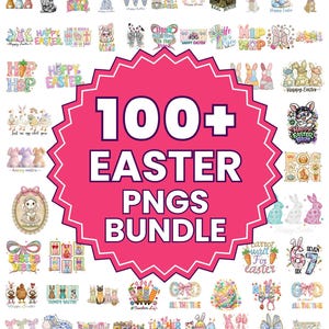 May include: A collection of Easter-themed PNG graphics. The central image features a pink burst with the text "100+ EASTER PNGS BUNDLE". Surrounding the central image are various Easter-related designs, including bunnies, eggs, and holiday phrases.