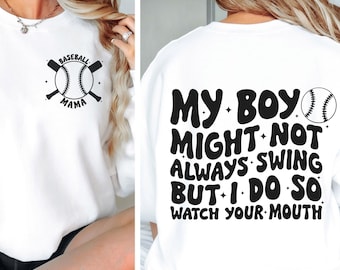 Baseball Mama| My Boy might not always swing but I do so watch your mouth SVG PNG| Funny Baseball Mom Sayings Svg