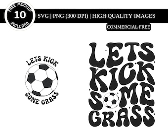 Lassen Sie uns etwas Gras SVG PNG treten | Lustiger Fußball Druck | Fußball Mama SVG | Fußball SVG | Fußball Fan | Fußball Mama Shirt | Fußball Saison svg