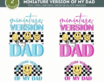 Miniature Version Of My Dad SVG PNG| Cute Png For Kid Toddler Boy Girl| Toddler Boy Girl Png| Kid Png  Version Svg Png| Dad Son Shirt Png