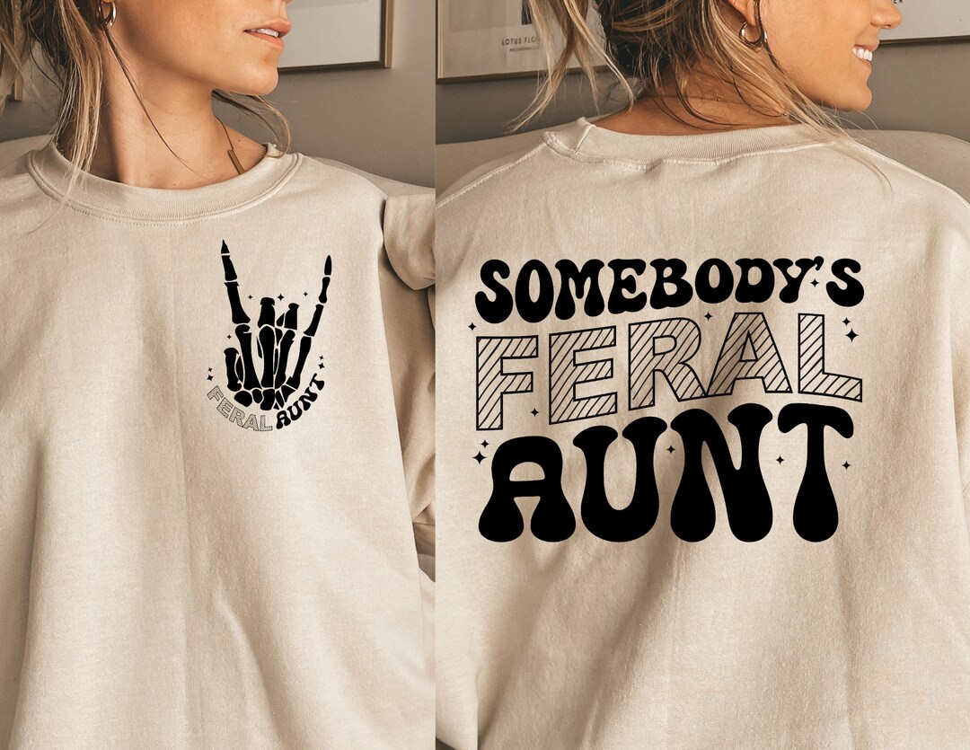 Feral Shirt Aunt Era Shirt Somebody's Feral Aunt Shirt Gift for Aunt ...