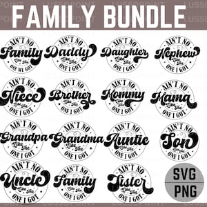 Não Existe Uma Família Como Aquela Que Eu Tenho SVG PNG I Family Reunion Bundle Svg Png I Design For Family T-shirts- Family SVG - Family Reunion Svg
