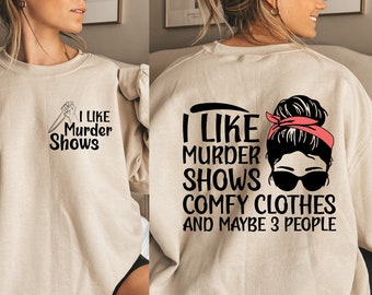 I Like Murder Shows Svg, True Crime SVG, Cricut Maker, Like Murder Shows Comfy Clothes, True Crime Junkie