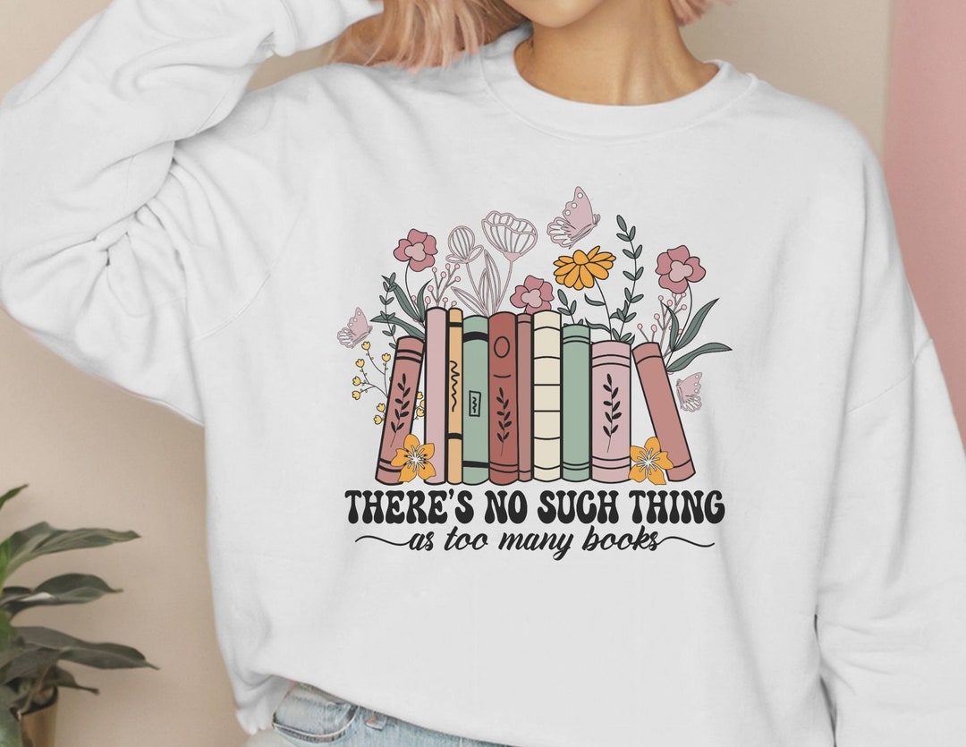 There is No Such Thing as Too Many Books Lover Librarian SVG PNG ...