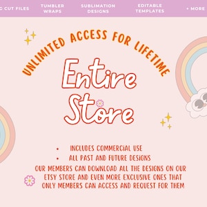 以下が含まれることがあります： 虹と目がついた雲が描かれたピンク色の背景。テキスト「Unlimited Access for Lifetime Entire Store」はオレンジと白で書かれています。テキスト「Includes Commercial Use All Past and Future Designs Our Members Can Download All The Designs On Our Etsy Store And Even More Exclusive Ones That Only Members Can Access And Request For Them」は黒で書かれています。