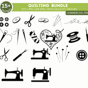 May include: A set of 15 black and white quilting SVG and PNG designs. The designs include sewing machines, buttons, needles, thread, scissors, and other quilting tools. The text "QUILTING BUNDLE" is at the top of the image. The text "SVG | PNG (300 DPI) | HIGH QUALITY IMAGES" is below the title. The text "COMMERCIAL FREE" is in a box at the top right of the image.
