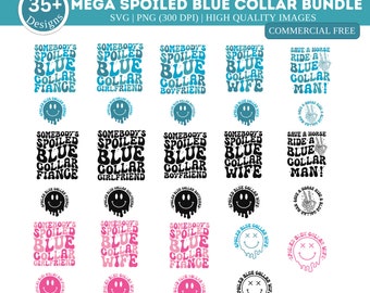 Mega Some Body&#39;s Spoiled Blue Collar SVG Bundle| Blue Collar Wife Png| Boyfriend Png| Somebody&#39;s SVG| Spoiled Girlfriend svg| Spoiled Fiance
