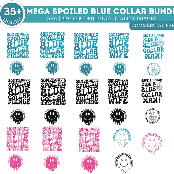Mega Some Body's Spoiled Blue Collar SVG Bundle| Blue Collar Wife Png| Boyfriend Png| Somebody's SVG| Spoiled Girlfriend svg| Spoiled Fiance