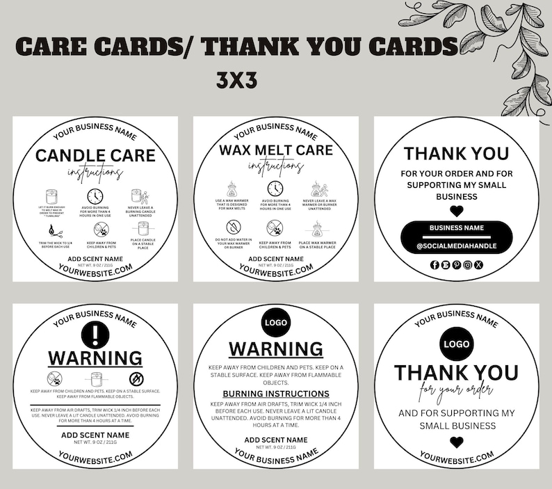 May include: Nine black and white circular care cards for candles and wax melts. The cards include instructions for burning candles and wax melts, warnings, and thank you messages for customers. The cards feature a logo, business name, website, and social media handles.