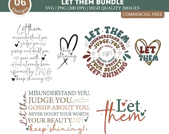 Let Them SVG PNG Bundle| Keep Shining Png Svg| Inspirational Svg| Self Worth Svg| Self Love svg| Positive Quote Svg| Motivational Svg