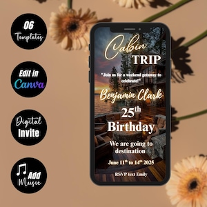 May include: A digital invitation for a cabin trip displayed on a smartphone. The invitation features the text "Cabin Trip", "Benjamin Clark 25th Birthday", and "June 11th to 14th 2025". Additional icons and text are on the left.