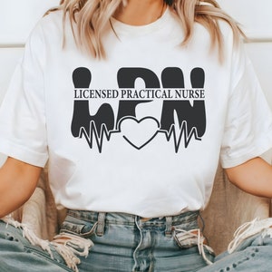 LPN SVG PNG| Licensed Practical Nurse Svg| Nurse Svg| Nurse Shirt Svg| Nurse Life Png| Lpn Mom Svg| Nurse Gift