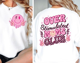 Over Stimulated Moms Club PNG SVG| Over Stimulated Moms Club PNG| Overstimulated Png| Anxiety Png|  Mom Life Png| Mockup Included