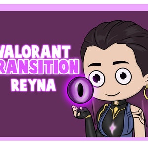Reyna Transition/Stinger | Twitch | Youtube | Valorant | Reyna