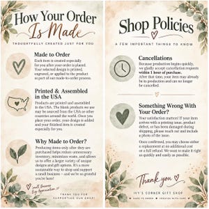 May include: An informational graphic with a beige watercolor background and green leaf accents. The text details shop policies and production processes, including sections titled How Your Order Is Made, Made to Order, Printed & Assembled in the USA, Why Made to Order, Shop Policies, Cancellations, and Something Wrong With Your Order.