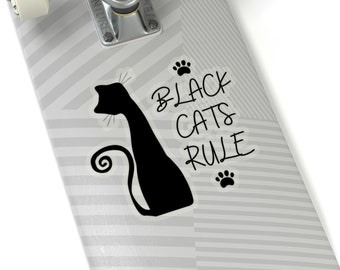 Black Cats Rule Sticker Customize Size Black Cat Kiss Cut Sticker Transparent or White Background Water Bottle Sticker Black Cat Lover