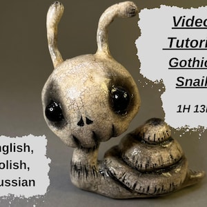 May include: A snail figurine with a cracked white and black finish, large black eyes, and two antennae. Text on the image reads: Video Tutorial Gothic Snail 1H 13MIN, English, Polish, Russian. The snail has a coiled shell and a textured body.