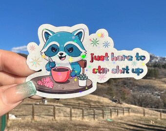 Just Here to stir Sh!t up, Snarky Antisocial quote, die-cut water proof vinyl decal water bottle, laptop, planner